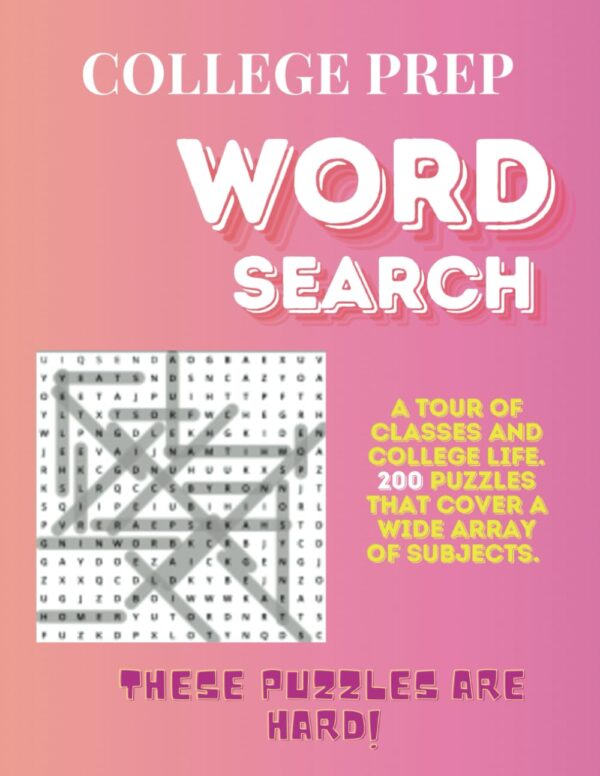 College Prep Word Search: 200 very challenging puzzles, covering campus life and all of the majors in today's universities