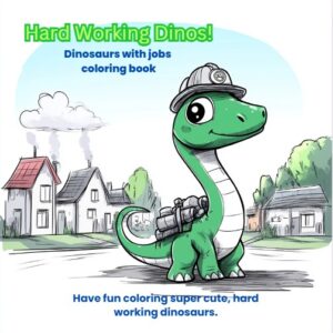 Hard Working Dinos!